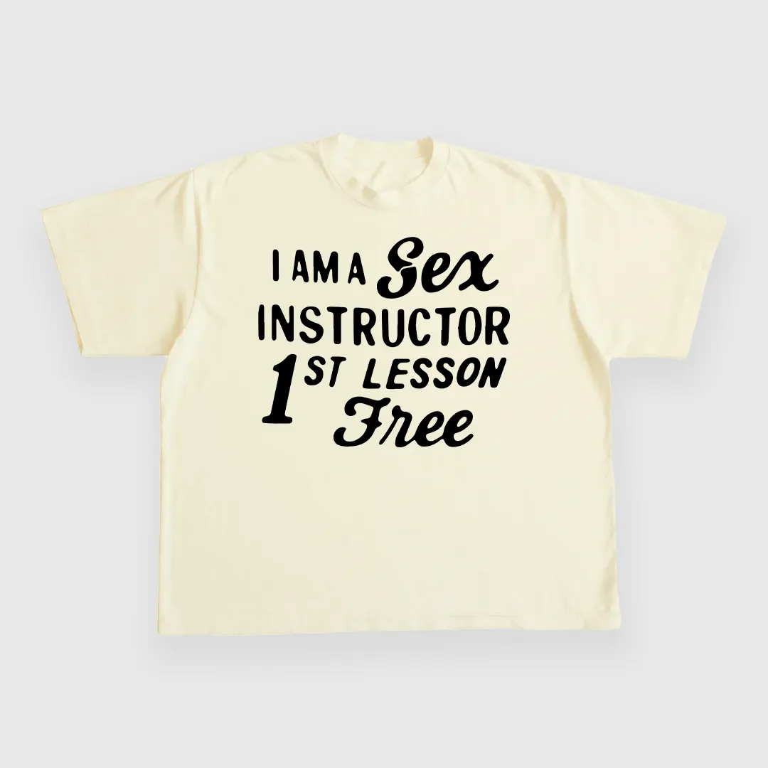 I AM A LOVE INSTRUCTOR FIRST LESSON FREE CUSTOM PRINTED T-SHIRT