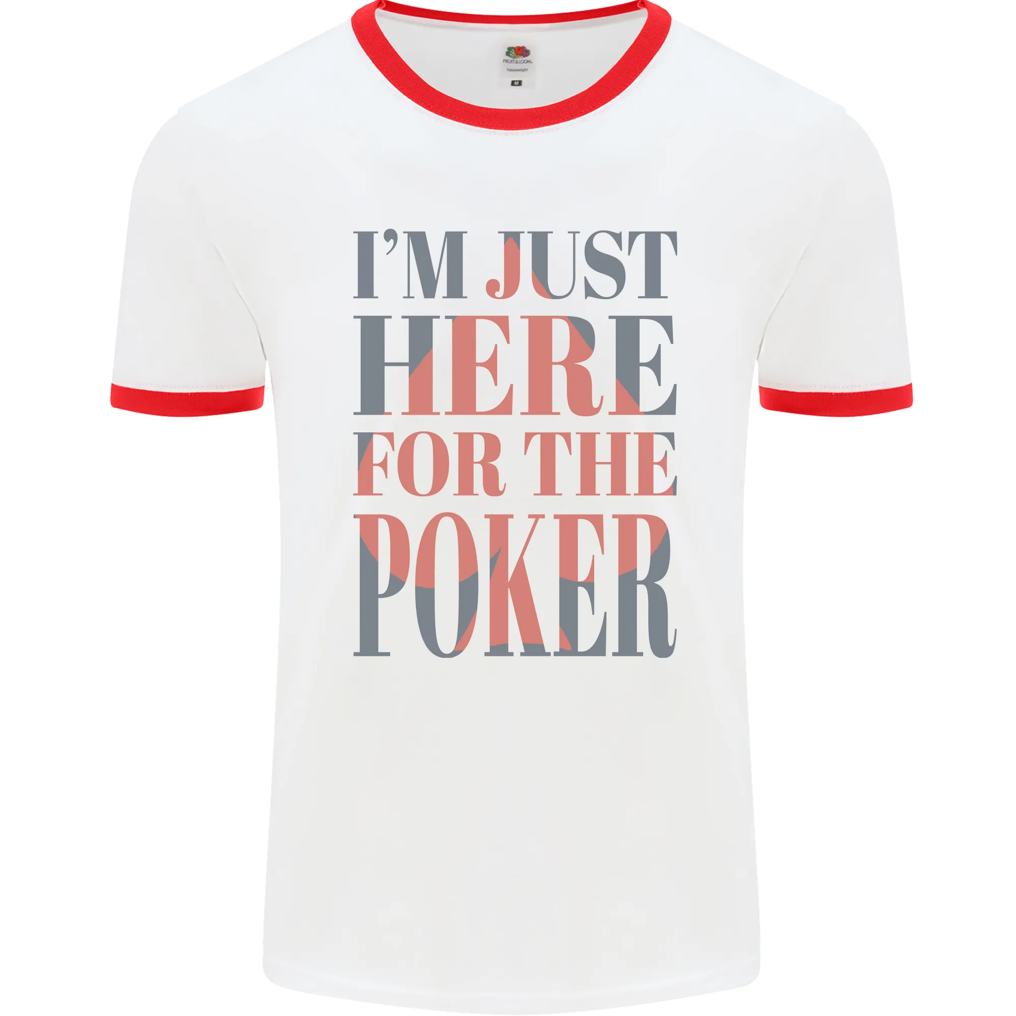 I'm Just Here For the Poker Mens Ringer T-Shirt