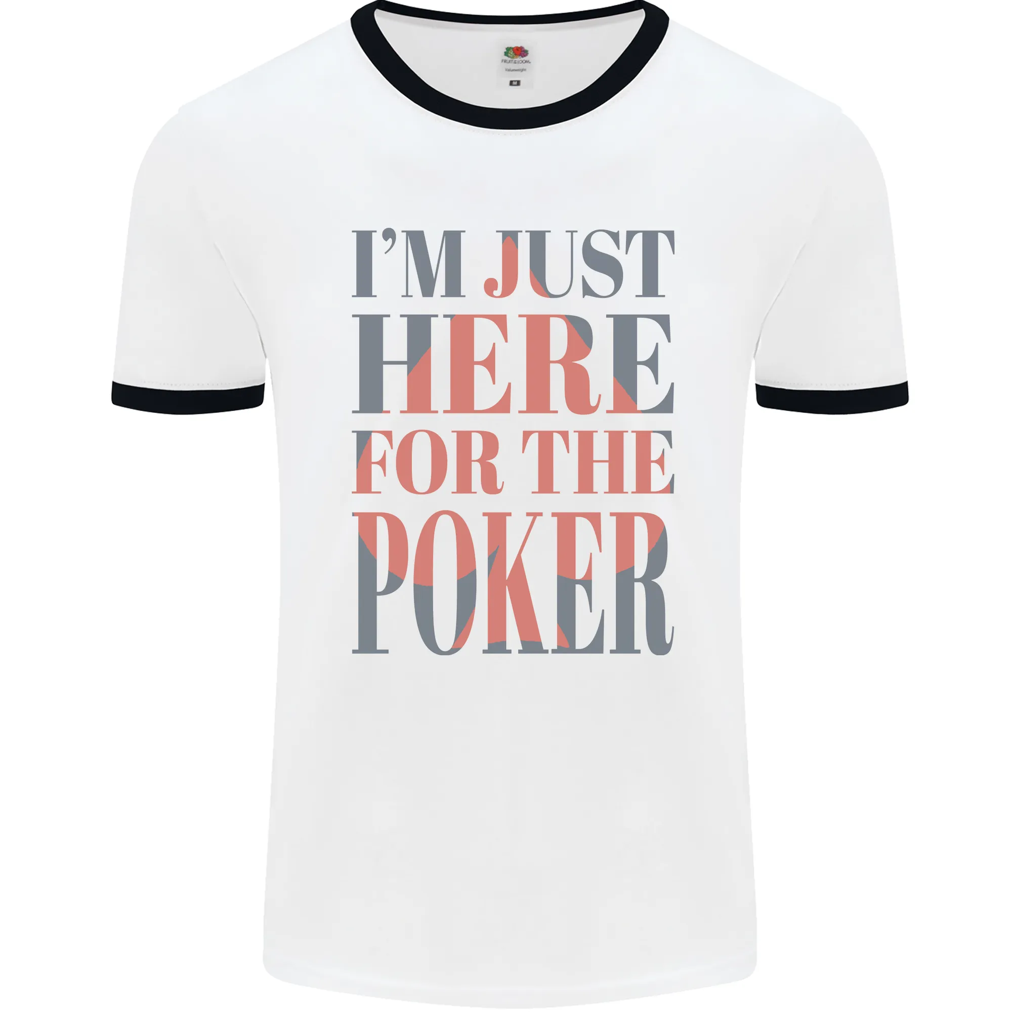 I'm Just Here For the Poker Mens Ringer T-Shirt