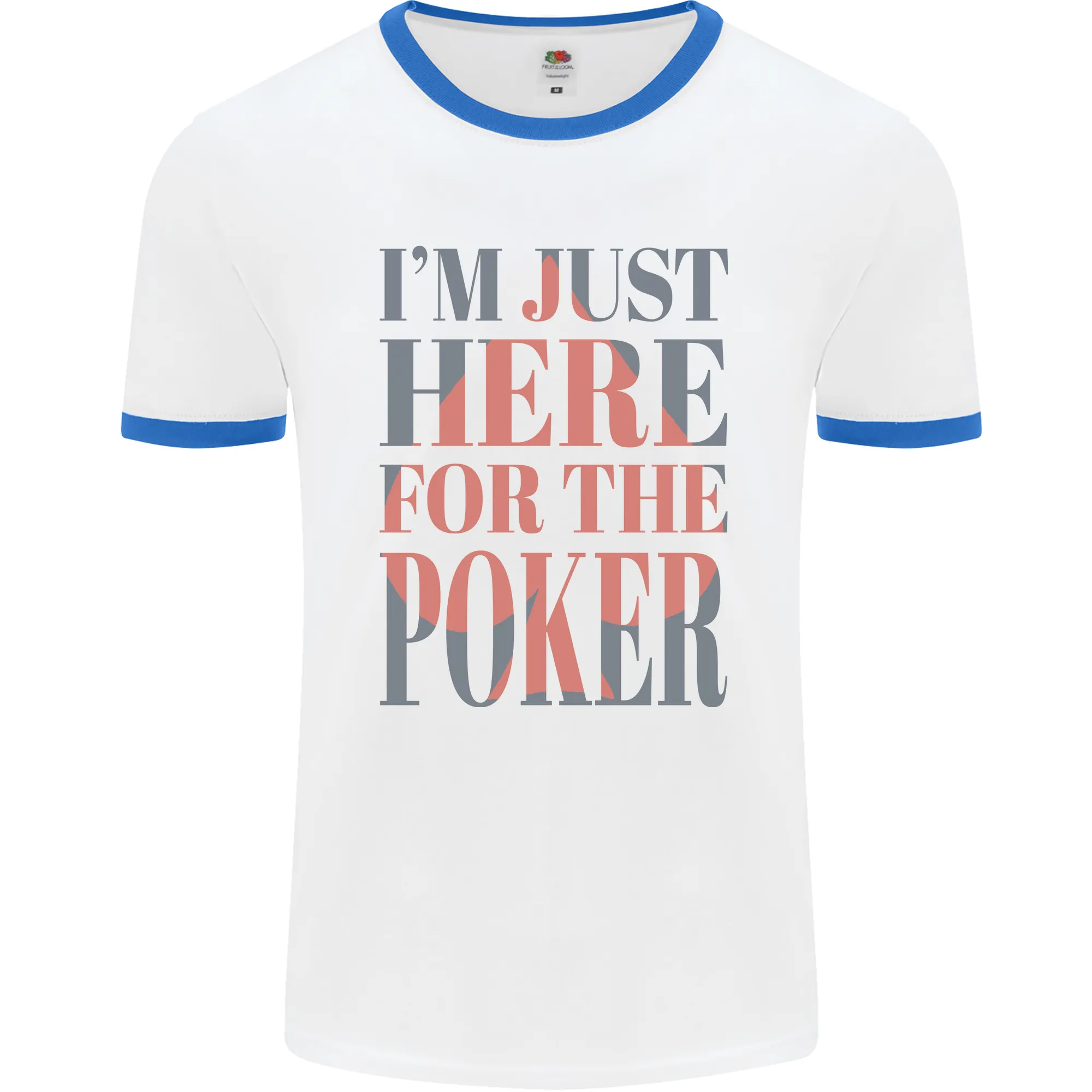 I'm Just Here For the Poker Mens Ringer T-Shirt