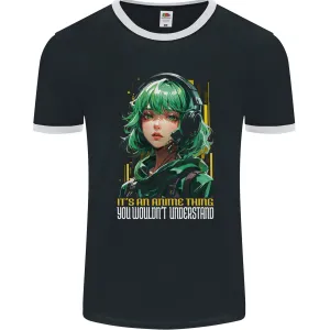 Its an Anime Thing You Wouldn't Understand Girl Mens Ringer T-Shirt FotL